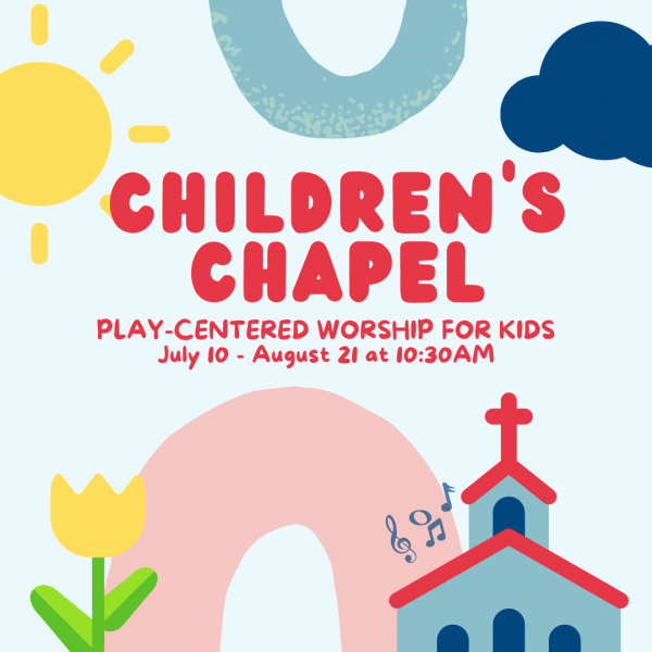 Children's Chapel Starts July 10