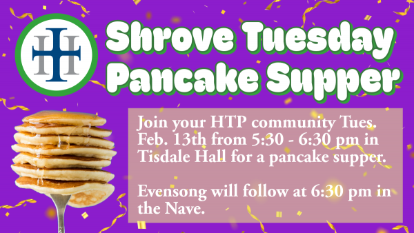 Shrove Tuesday Pancake Supper and Evensong Feb. 13 @ 5:30 