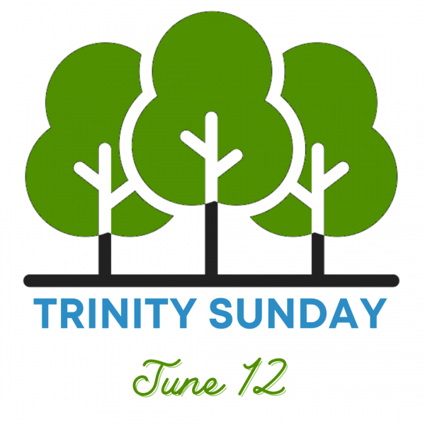 Trinity Sunday  June 12